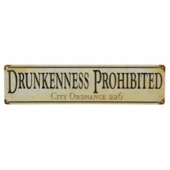 Drunkenness Prohibited Metal Bar Sign